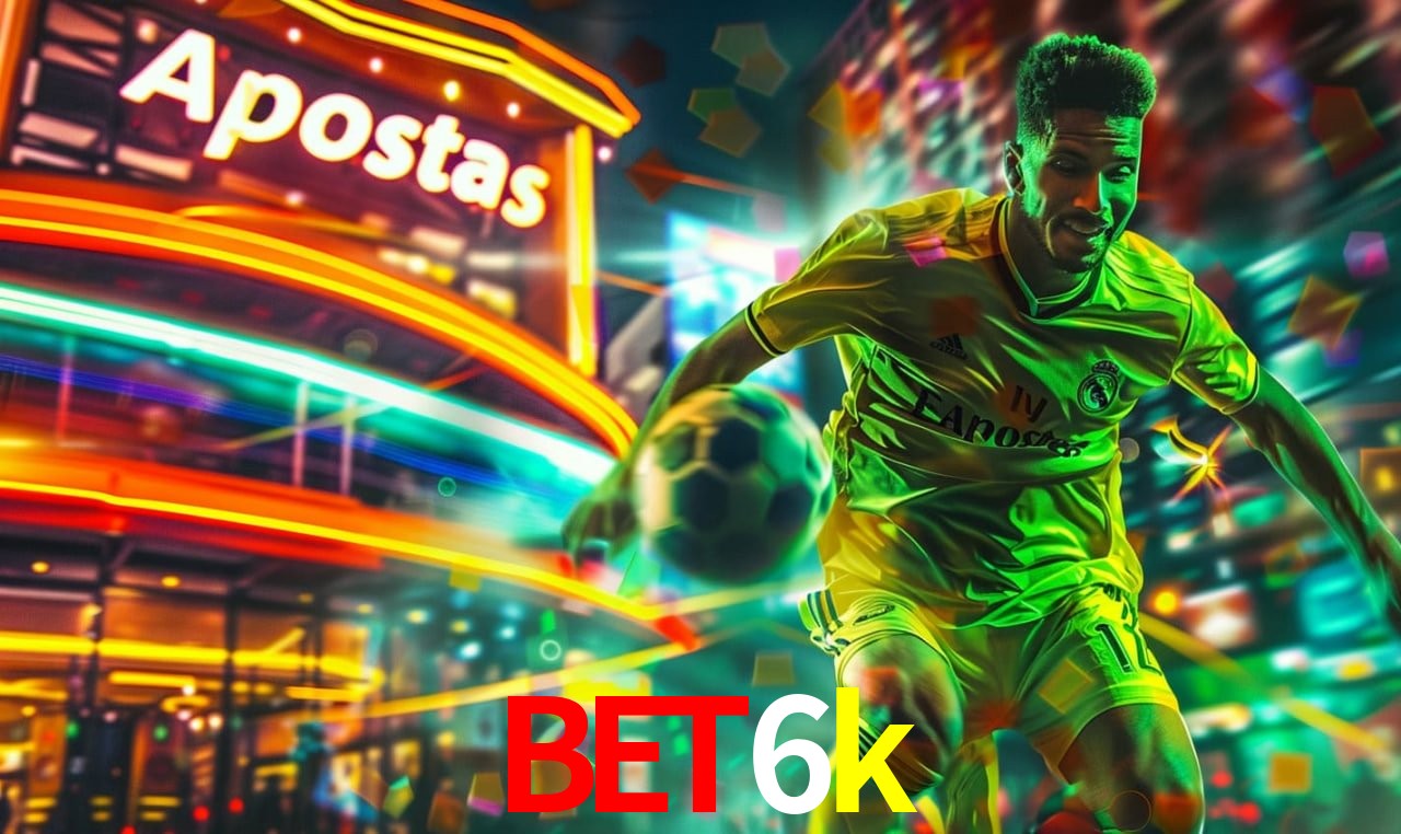 Apostas de Futebol bet6k